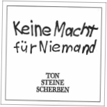 Ton Steine Scherben